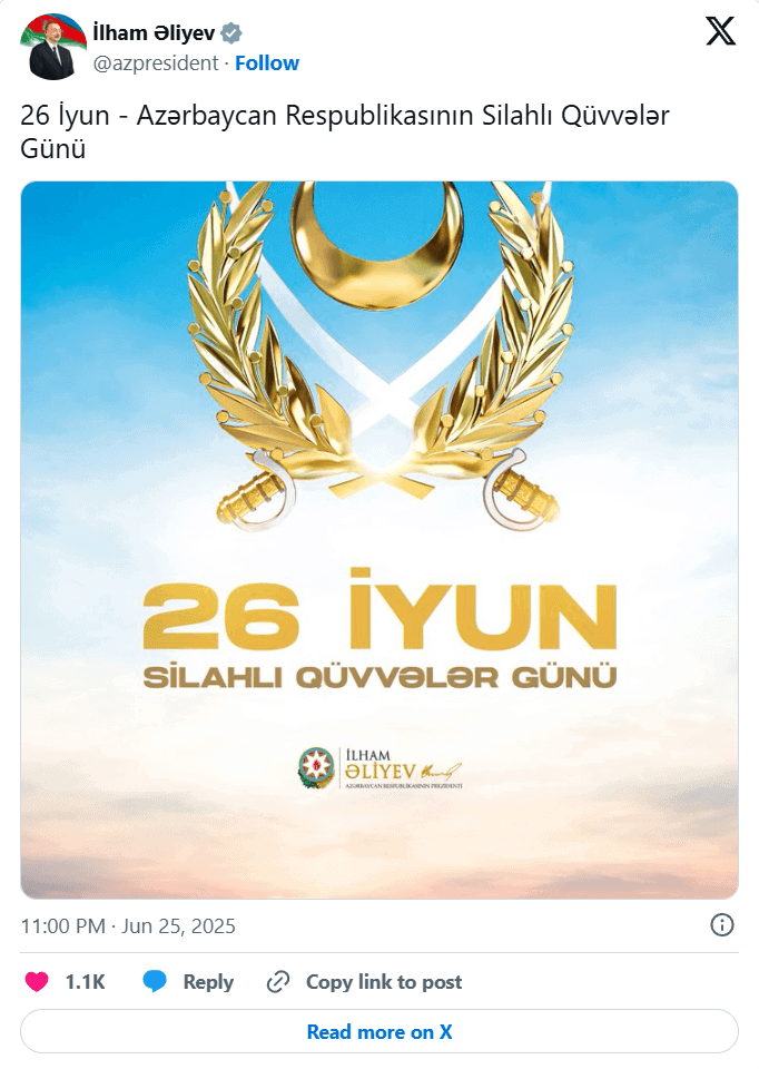 Azərbaycan Respublikasının Prezidenti İlham Əliyev 26 iyun – Silahlı Qüvvələr Günü münasibətilə rəsmi paylaşım edib.