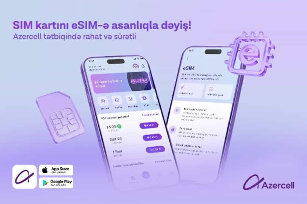 Azercell eSIM keçidini tam rəqəmsal formata keçirdi