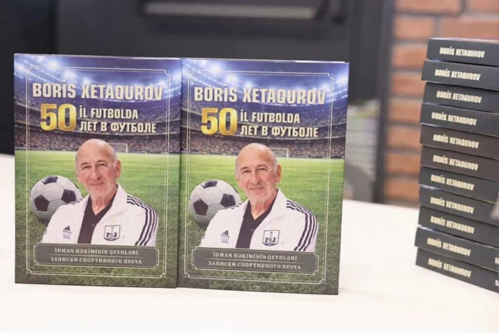 Boris Xetaqurovun “50 il futbolda” kitabı təqdim olundu – yaddaqalan mərasim